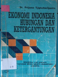 Image of Ekonomi Indonesia Hubungan dan Ketergantungan