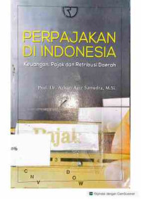 Image of Perpajakan Di Indonesia, Keuangan Pajak Dan Ret. Daerah